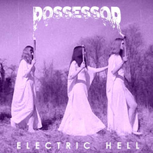 Possessor (UK) : Electric Hell